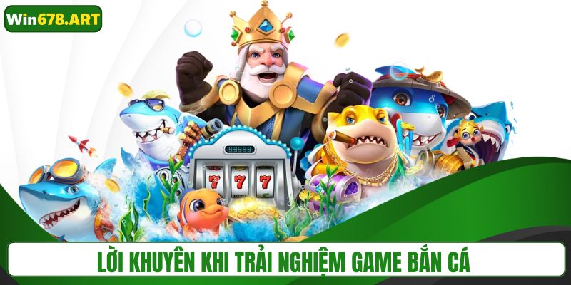 Những điểm cần biết để tối ưu trải nghiệm săn cá thưởng